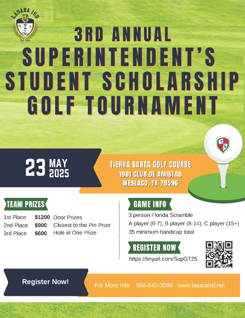 Flyer for the 3rd Annual Superintendent’s Student Scholarship Golf Tournament on May 23, 2025, at Tierra Santa Golf Course, Weslaco, TX, with event details and registration info.